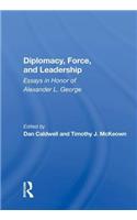 Diplomacy, Force, and Leadership