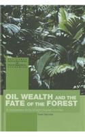 Oil Wealth and the Fate of the Forest