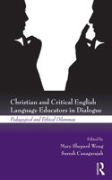 Christian and Critical English Language Educators in Dialogue