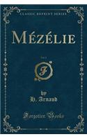 Mezelie, Vol. 1 (Classic Reprint)