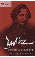 Berlioz: Roméo Et Juliette