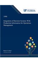 Integration of Decision Systems With Production Information for Operations Management