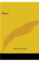 Ours