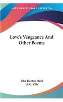 Love's Vengeance And Other Poems
