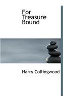 For Treasure Bound