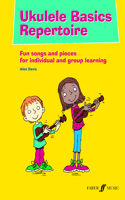 Ukulele Basics Repertoire: (Basics Series)