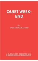 Quiet Week-end