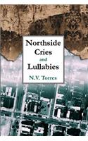 Northside Cries and Lullabies