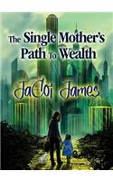 Single Mother's Path To Wealth