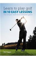 Learn to Play Golf in 10 Easy Lessons
