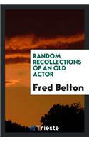 Random Recollections of an Old Actor