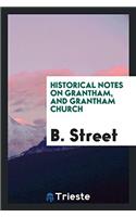 Historical Notes on Grantham, and Grantham Church
