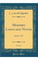 Modern Language Notes, Vol. 29: January, 1914 (Classic Reprint)