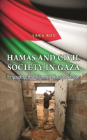 Hamas and Civil Society in Gaza: Engaging the Islamist Social Sector(Princeton Studies in Muslim Politics)