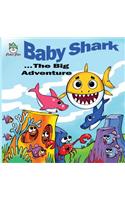 Baby Shark . . . The Big Adventure