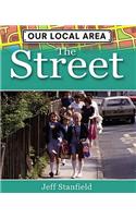 Our Local Area: The Street