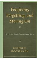 Forgiving, Forgetting, and Moving On