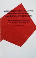 Adolescent Fear of Crime and Defensive Behaviors
