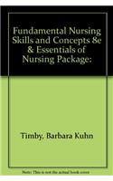 Fundamental Nursing Skills and Concepts 8e & Essentials of Nursing Package