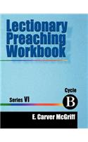 Lectionary Preaching Workbook, Series VI, Cycle B