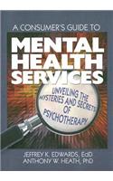 Consumer's Guide to Mental Health Services