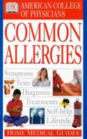 American College of Physicians Home Medical Guide: Common Allergies