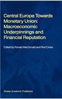 Central Europe towards Monetary Union: Macroeconomic Underpinnings and Financial Reputation