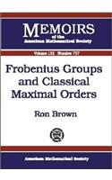 Frobenius Groups and Classical Maximal Orders