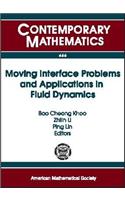 Moving Interface Problems and Applications in Fluid Dynamics