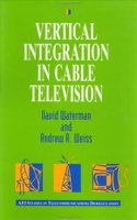 Vertical Integration in Cable Television