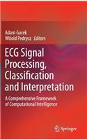 ECG Signal Processing, Classification and Interpretation