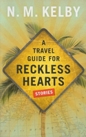 Travel Guide for Reckless Hearts