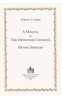 A Manual of the Orthodox Church's Divine Services