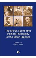 Moral, Social and Political Philosophy of the British Idealists