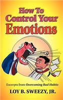 How to Control Your Emotions