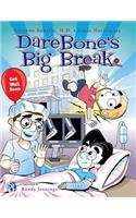 DareBone's Big Break