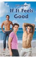 If It Feels Good