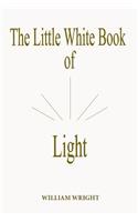 The Little White Book of Light (Second Edition)