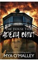 House that Adelia Built