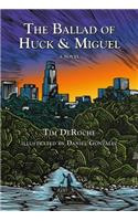 The Ballad of Huck & Miguel