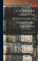 Brooke Family of Whitchurch, Hampshire, England