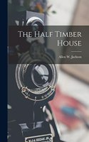 Half Timber House