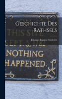 Geschichte Des Räthsels
