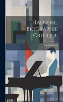 Haendel, biographie critique