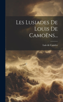 Les Lusiades De Louis De Camoëns...