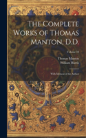 Complete Works of Thomas Manton, D.D.