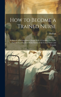 How to Become a Trained Nurse