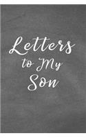Letters to My Son Notebook