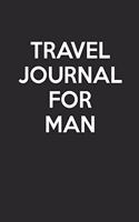 Travel Journal For Man: - Blank Page Journal - With No Lines - (Diary, Notebook)