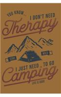 I just need to go Camping Notebook: 6x9inch I just need to go Camping Notebook College-ruled